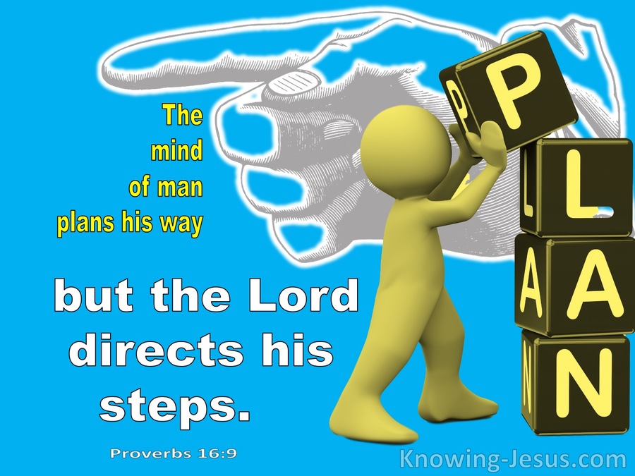 Proverbs 16:9 The Mind Of Man Plans His Way (blue)